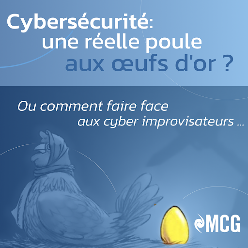 Cyber Sécurité… une réelle poule aux œufs d’or ?
